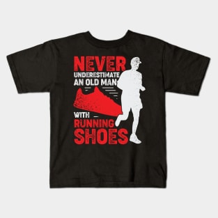 Never Underestimate An Old Man With Running Shoes Kids T-Shirt